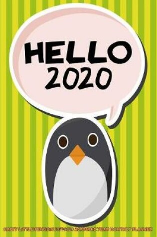 Cover of Hello 2020- Happy Little Penguin 2019-2020 Academic Year Monthly Planner
