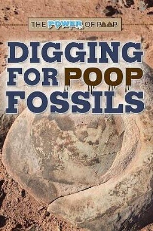 Cover of Digging for Poop Fossils