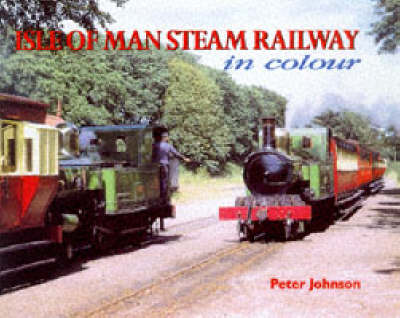 Book cover for Isle of Man Steam Railway in Colour
