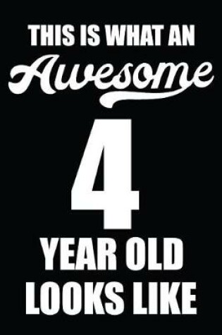 Cover of This What An Awesome 4 Year Old Looks Like