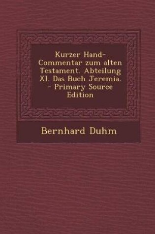 Cover of Kurzer Hand-Commentar Zum Alten Testament. Abteilung XI. Das Buch Jeremia.