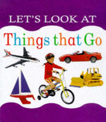 Book cover for Let's Look at Things That Go