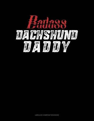 Cover of Badass Dachshund Daddy