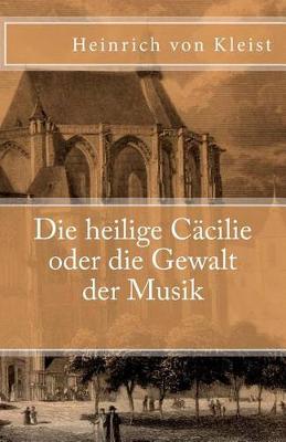 Book cover for Die Heilige Cacilie Oder Die Gewalt Der Musik