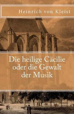 Book cover for Die Heilige Cäcilie Oder Die Gewalt Der Musik