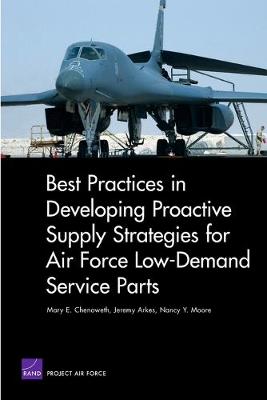 Book cover for Best Practices in Developing Proactive Supply Strategies for Air Force Low-Demand Service Parts