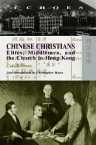 Cover of Chinese Christians - Elites, Middlemen, and the Church in Hong Kong