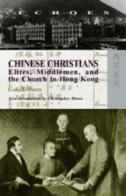 Book cover for Chinese Christians - Elites, Middlemen, and the Church in Hong Kong