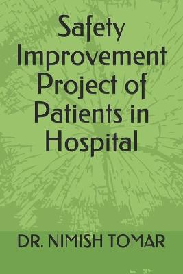 Book cover for Safety Improvement Project of Patients in Hospital