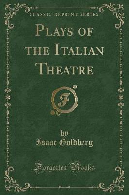 Book cover for Plays of the Italian Theatre (Classic Reprint)