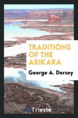 Cover of Traditions of the Arikara