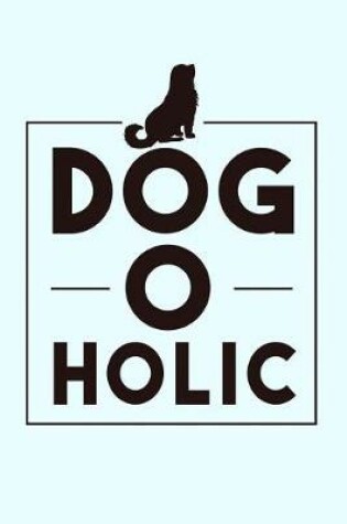 Cover of Dog O Holic