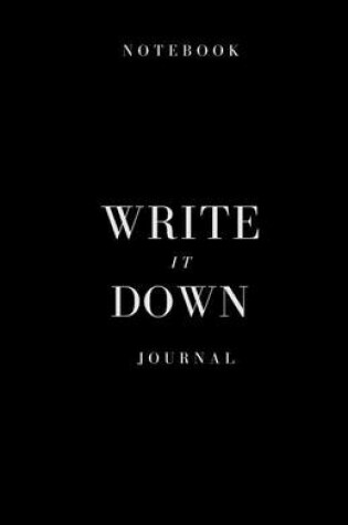 Cover of Black Write It Down Journal & Notebook