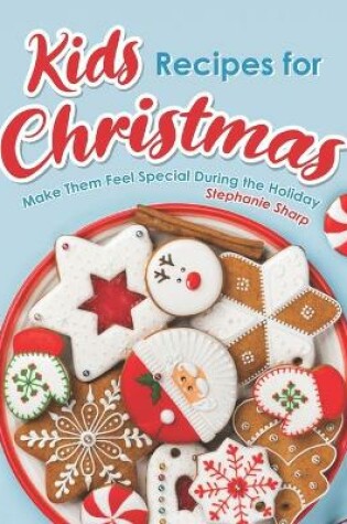 Cover of Kids Recipes for Christmas
