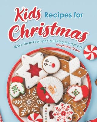 Book cover for Kids Recipes for Christmas