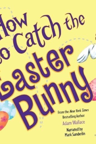 Cover of How to Catch the Easter Bunny