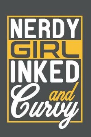 Cover of Nerdy Girl Inked And Curvy