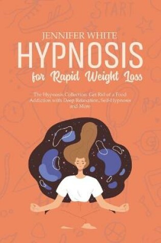 Cover of Hypnosis for Rapid Weight Loss