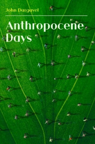 Cover of Anthropocene Days