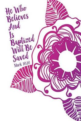 Book cover for He Who Believes and Is Baptized Will Be Saved