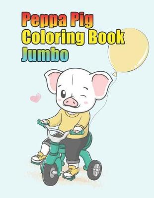 Book cover for peppa pig coloring book jumbo