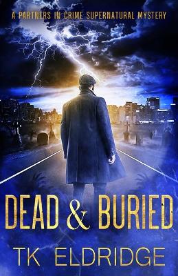 Book cover for Dead & Buried (A Partners in Crime Supernatural Mystery)
