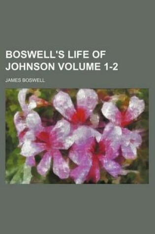 Cover of Boswell's Life of Johnson Volume 1-2