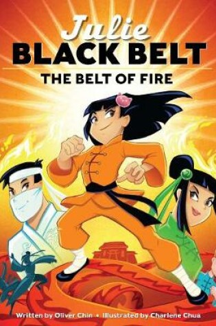 Cover of Julie Black Belt: The Belt of Fire