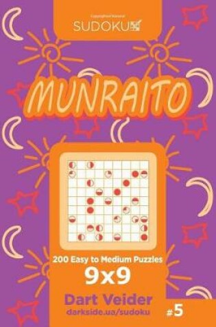 Cover of Sudoku Munraito - 200 Easy to Medium Puzzles 9x9 (Volume 5)