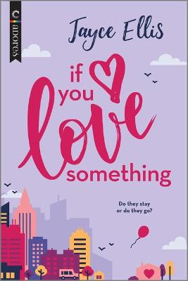 Book cover for If You Love Something