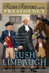 Book cover for Rush Revere and the Presidency