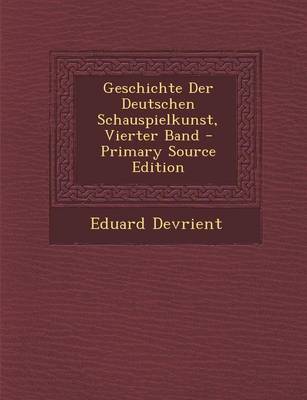 Book cover for Geschichte Der Deutschen Schauspielkunst, Vierter Band