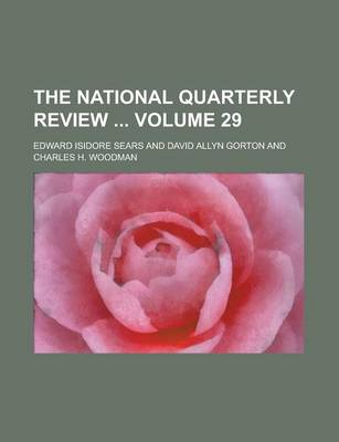 Book cover for The National Quarterly Review Volume 29