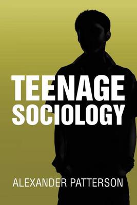 Book cover for Teenage Sociology