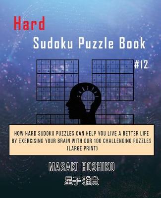 Book cover for Hard Sudoku Puzzle Book #12