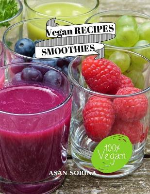 Book cover for Vegan RECIPES SMOOTHIES; Vegan Smoothies