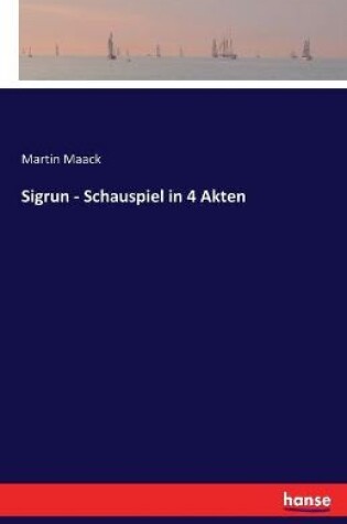 Cover of Sigrun - Schauspiel in 4 Akten