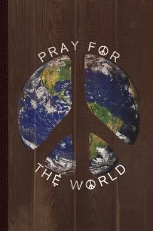 Cover of Pray for the World Journal Notebook