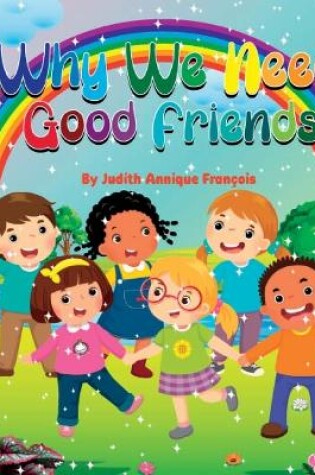 Cover of Why We Need Good Friends