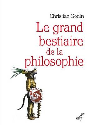 Book cover for Le Grand Bestiaire de la Philosophie