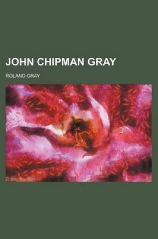 Cover of John Chipman Gray