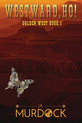 Book cover for Westward Ho!golden West Book 1