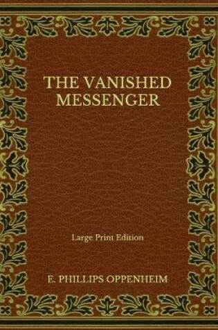Cover of The Vanished Messenger - Large Print Edition