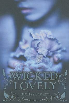 Wicked Lovely by Melissa Marr, Alyssa Bresnahan