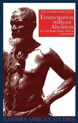 Cover of Emancipation without Abolition in German East Africa, c. 1884-1914