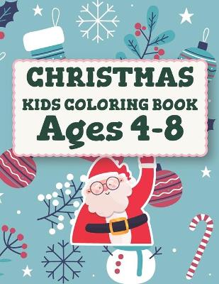 Book cover for Christmas Kids Coloring Book Ages 4-8