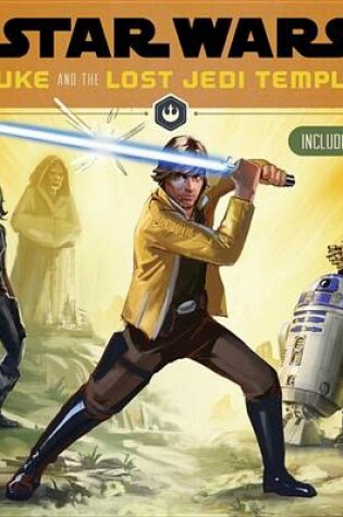 Cover of Star Wars Luke and the Lost Jedi Temple