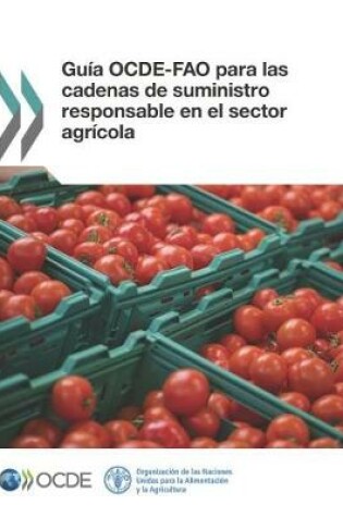 Cover of Guia OCDE-FAO para las cadenas de suministro responsable en el sector agricola