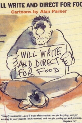 Cover of Will Write And Direct For Food