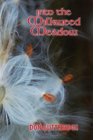 Cover of Into the Milkweed Meadow